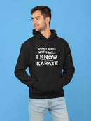 I Know Someone Who Does Karate Hoodie Men's -GoatDeals Designs