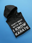 I Know Someone Who Does Karate Hoodie Men's -GoatDeals Designs