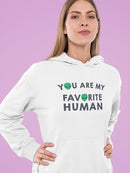 My Favorite Human Cool Quote Hoodie Women's -GoatDeals Designs