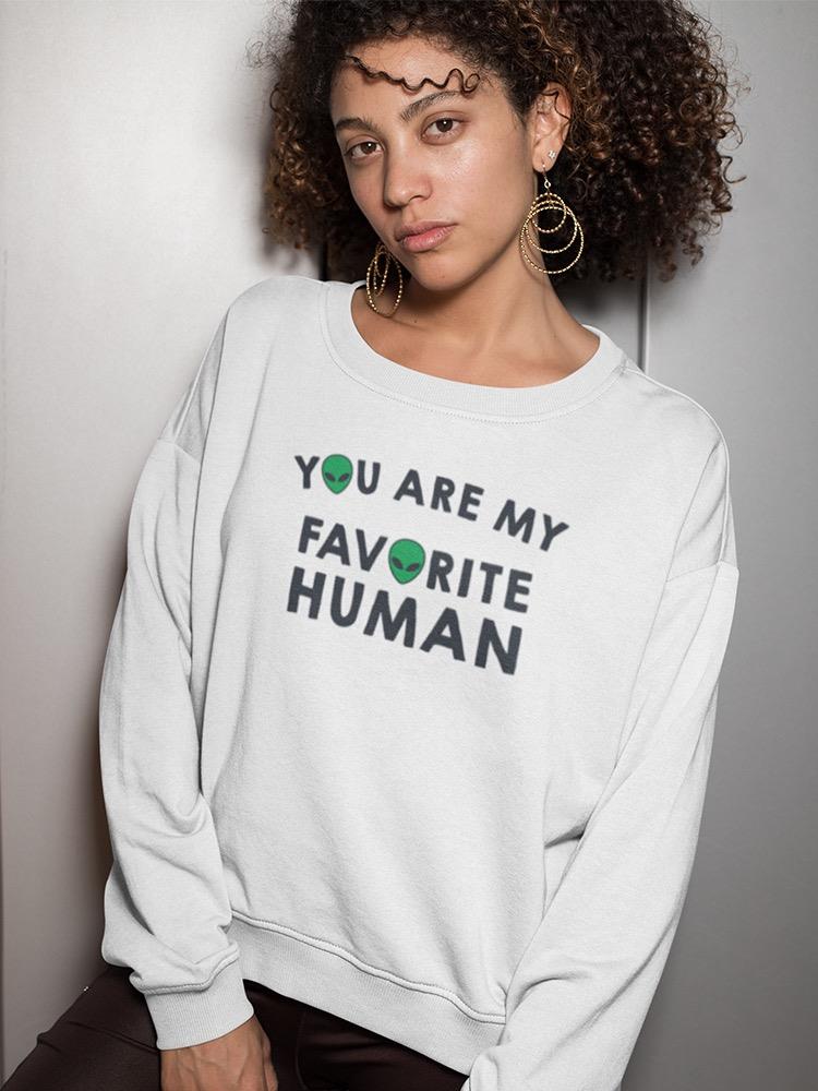 My Favorite Human Graphic Sweatshirt Women's -GoatDeals Designs