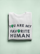 My Favorite Human Graphic Sweatshirt Women's -GoatDeals Designs
