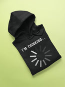 I'm Thinking Quote Hoodie Men's -GoatDeals Designs