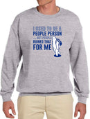 I Used To Be Like You  Sweatshirt Men's -GoatDeals Designs