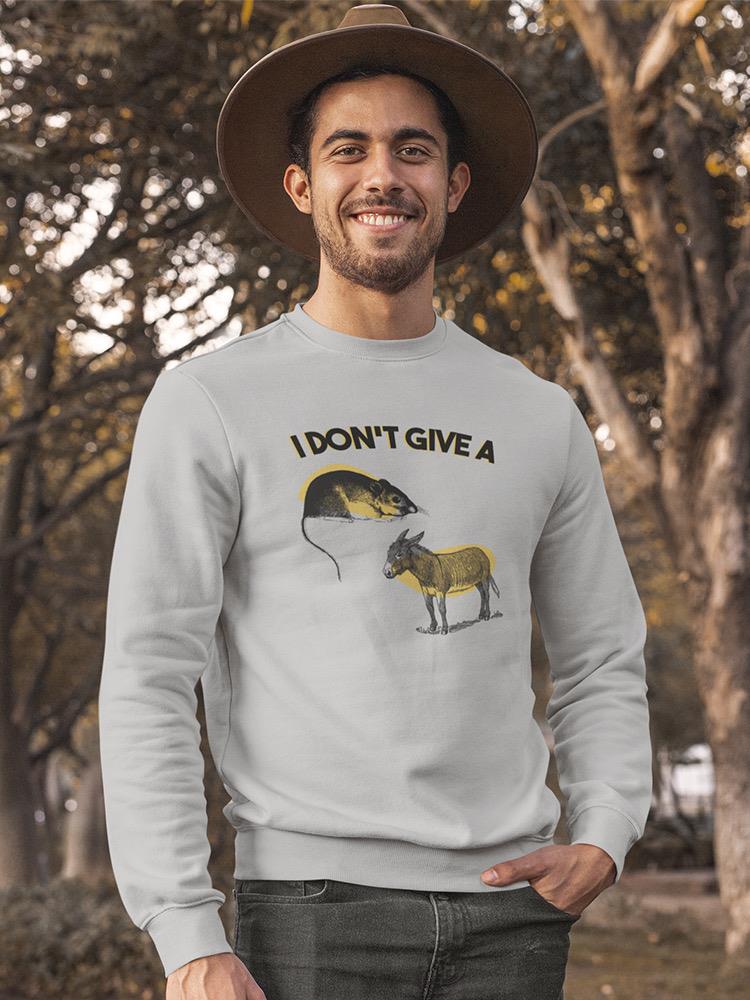 I Don't Care I Don't Give A Rat  Sweatshirt Men's -GoatDeals Designs