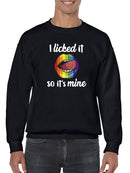 If I Taste It It's Mine Sweatshirt Men's -GoatDeals Designs