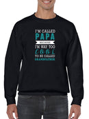 I'm Too Cool So They Call Me Dad Sweatshirt Men's -GoatDeals Designs