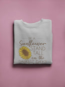 Sunflower With A Cute Quote Sweatshirt Women's -GoatDeals Designs