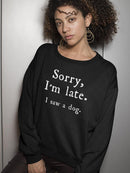 I Saw A Dog And I'm Delayed Sweatshirt Women's -GoatDeals Designs