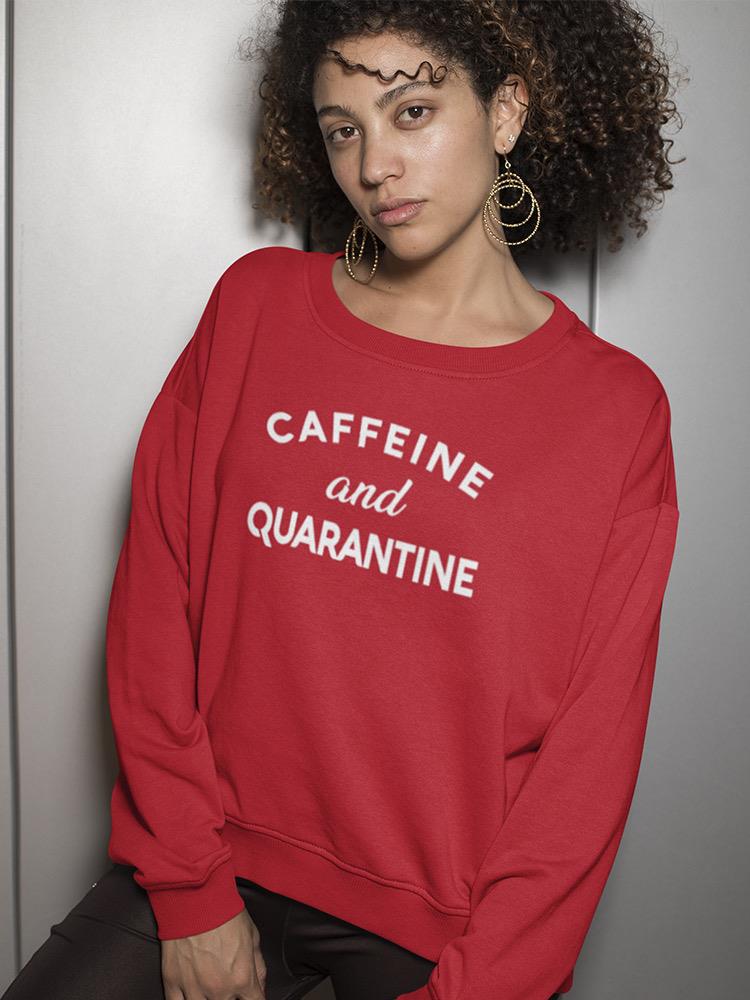 Still Drink Coffee In Quarantine Sweatshirt Women's -GoatDeals Designs