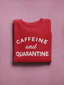 Still Drink Coffee In Quarantine Sweatshirt Women's -GoatDeals Designs