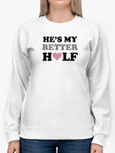He Get The Best Of Me Sweatshirt Women's -GoatDeals Designs