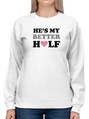 He Get The Best Of Me Sweatshirt Women's -GoatDeals Designs