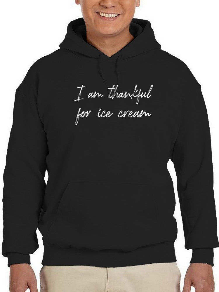 Thankful For Ice Cream Quote Hoodie Men's -GoatDeals Designs