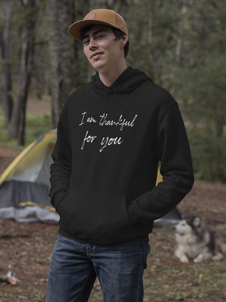 I Am Thankful For You Quote Hoodie Men's -GoatDeals Designs