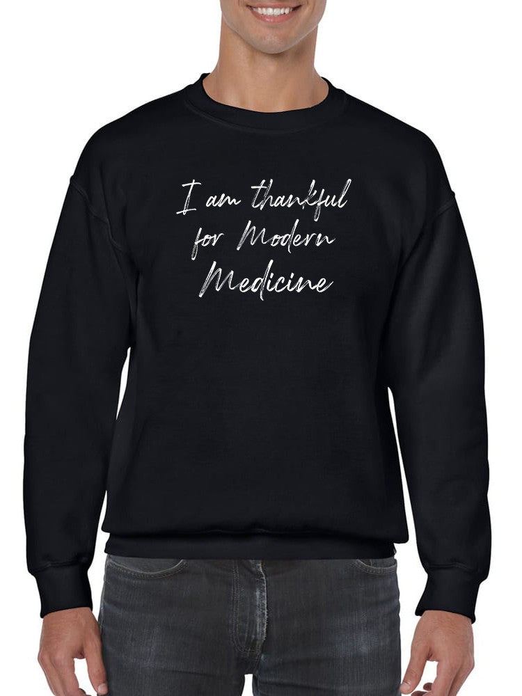 Thankful For The Medicine Slogan Sweatshirt Men's -GoatDeals Designs