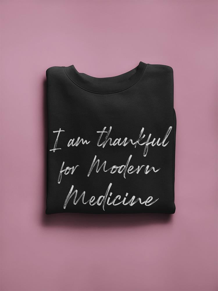 Thankful For The Medicine Slogan Sweatshirt Men's -GoatDeals Designs
