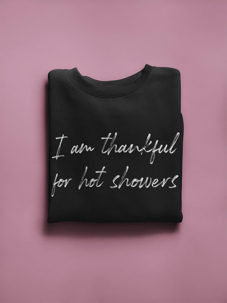 Thankful For Hot Showers Quote Sweatshirt Men's -GoatDeals Designs