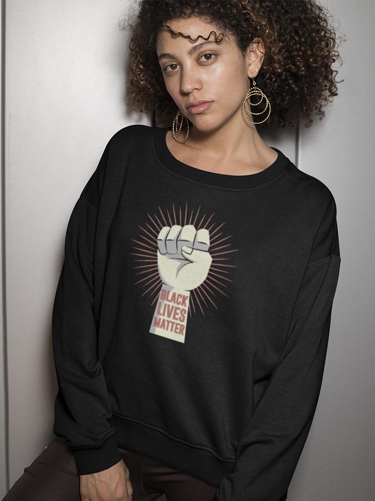 Black Lives Matter In A Forearm Sweatshirt Women's -GoatDeals Designs