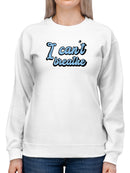 I Can't Breathe Protest Slogan Sweatshirt Women's -GoatDeals Designs
