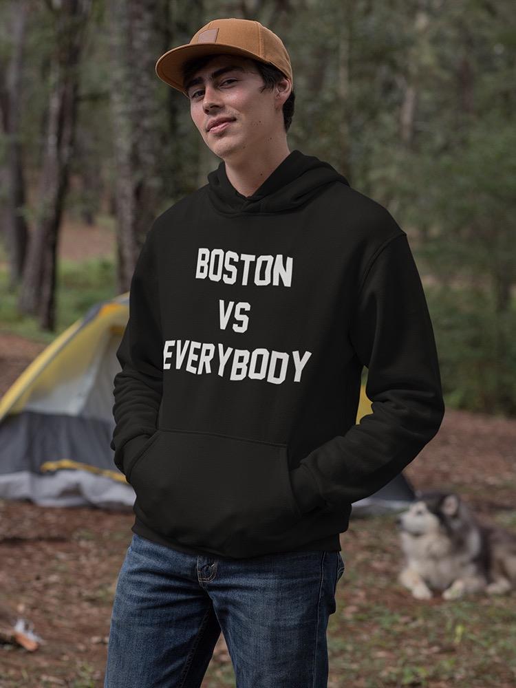Boston Vs Everybody Quote Hoodie Men's -GoatDeals Designs
