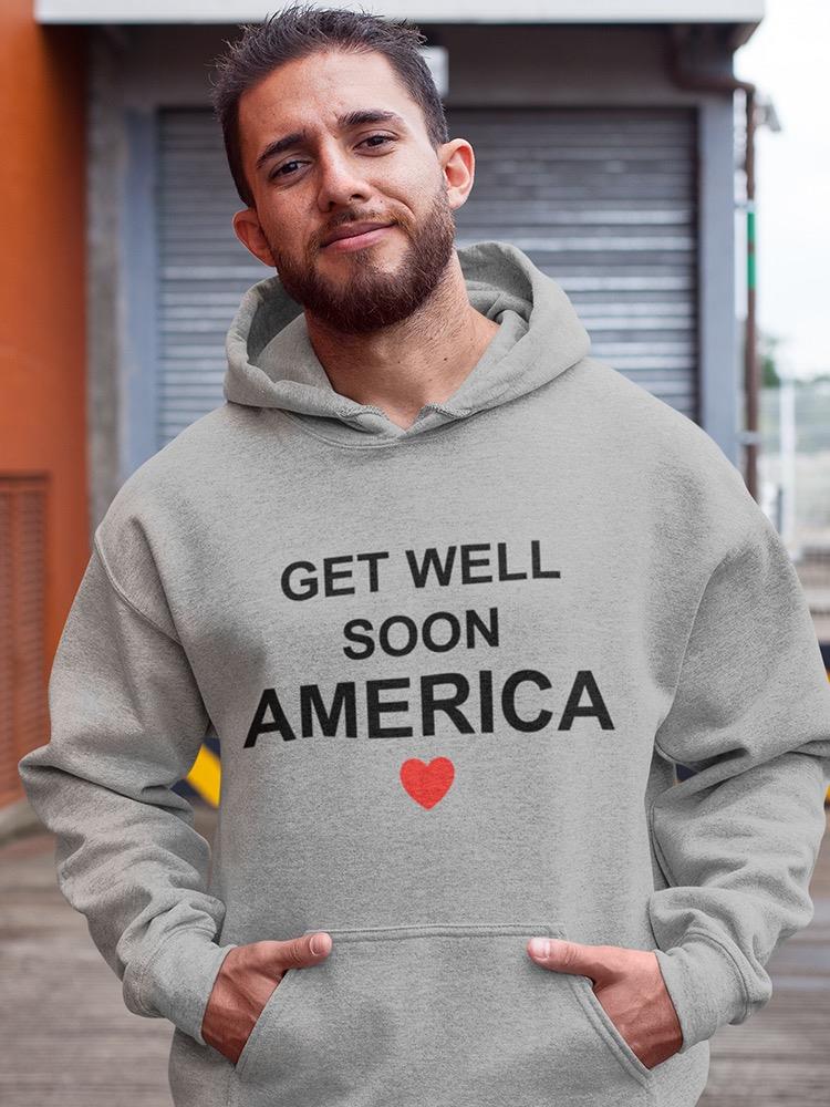 Get Well Soon America With Heart Hoodie Men's -GoatDeals Designs