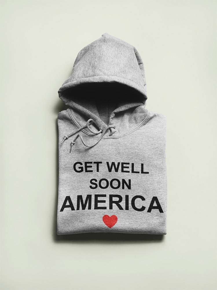 Get Well Soon America With Heart Hoodie Men's -GoatDeals Designs