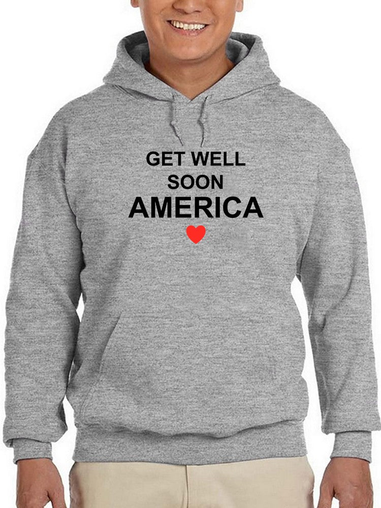 Get Well Soon America Quote Hoodie Men's -GoatDeals Designs