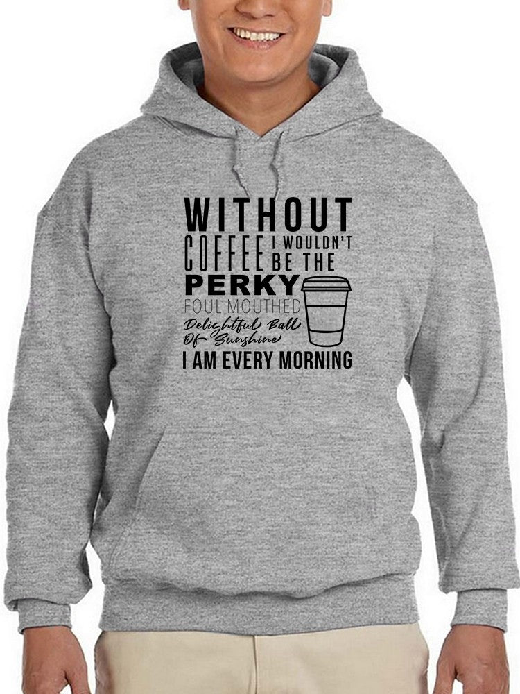 Without Coffee Funny Quote Hoodie Men's -GoatDeals Designs