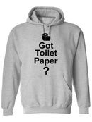 Got Toilet Paper Funny Phrase Hoodie Men's -GoatDeals Designs