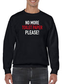 No More Toilet Paper, Please. Sweatshirt Men's -GoatDeals Designs