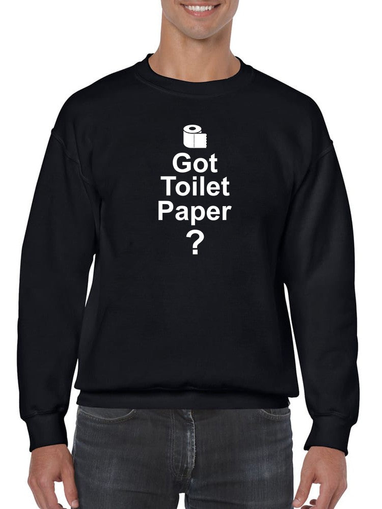 Got Toilet Any Paper Sweatshirt Men's -GoatDeals Designs