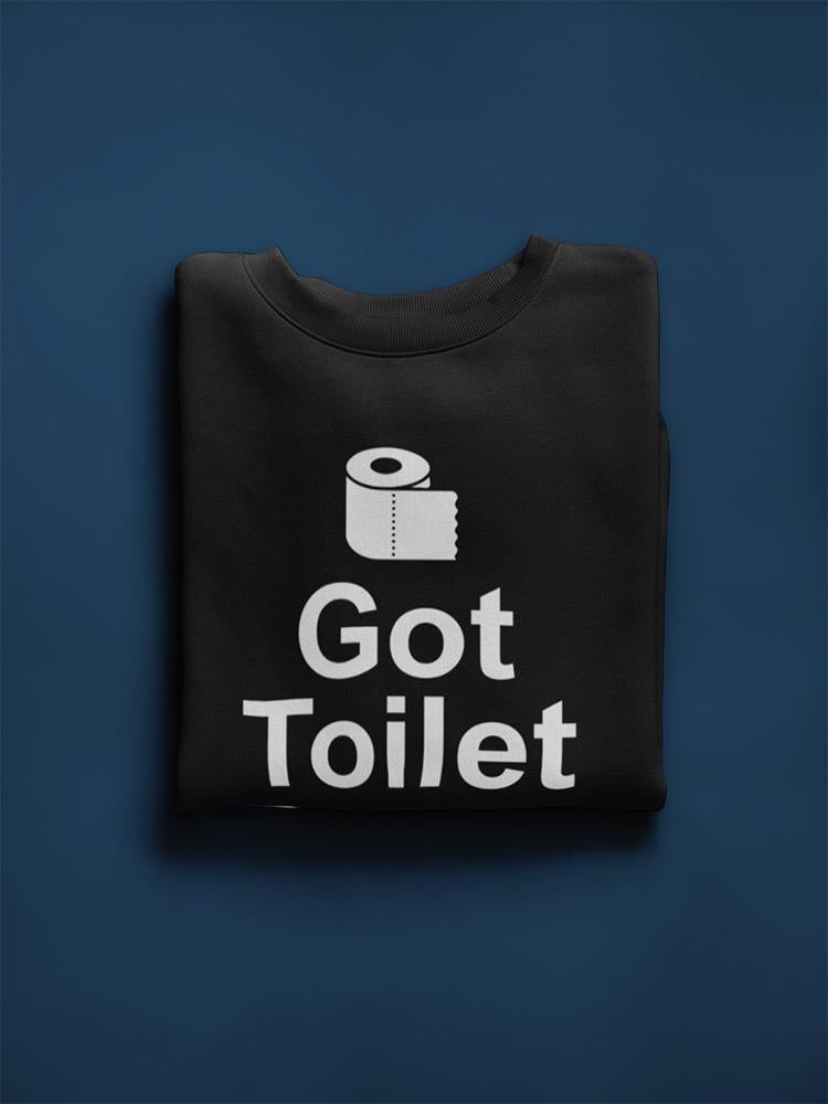 Got Toilet Any Paper Sweatshirt Men's -GoatDeals Designs