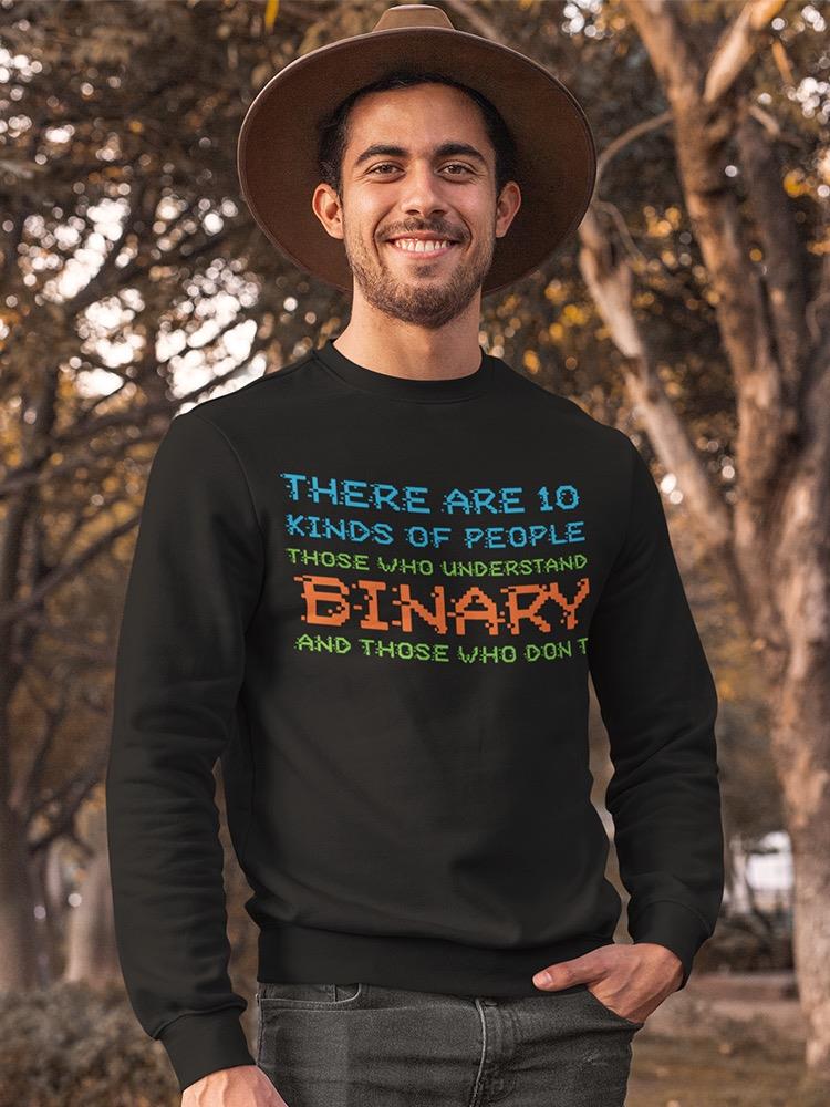 Those Who Understand Binary. Sweatshirt Men's -GoatDeals Designs