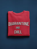 Quarantine Chill Sweatshirt Men's -GoatDeals Designs