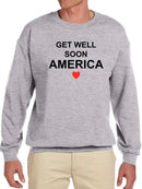 Get Well Soon America. Sweatshirt Men's -GoatDeals Designs