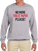 No More Toilet Paper Pls Sweatshirt Men's -GoatDeals Designs