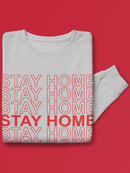 Stay Home And Have A Nice Day. Sweatshirt Men's -GoatDeals Designs
