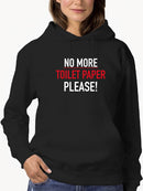 Please No More Toilet Paper. Hoodie Women's -GoatDeals Designs