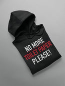 Please No More Toilet Paper. Hoodie Women's -GoatDeals Designs