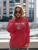 Chill And Quarantine Hoodie Women's -GoatDeals Designs