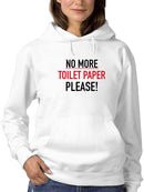 No More Toilet Paper Pls. Hoodie Women's -GoatDeals Designs