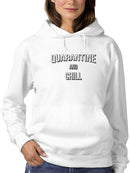 Just Quarantine And Chill Hoodie Women's -GoatDeals Designs