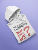 Climate Is Changing Hoodie Women's -GoatDeals Designs