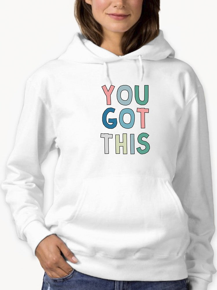 You Got This! Hoodie Women's -GoatDeals Designs