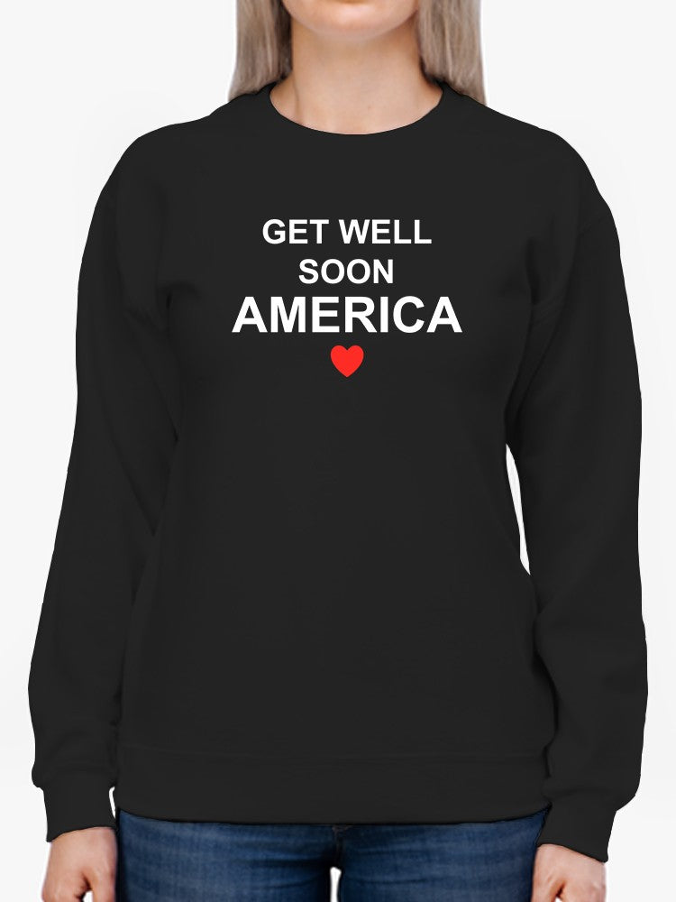 Get Better Soon. America Sweatshirt Women's -GoatDeals Designs