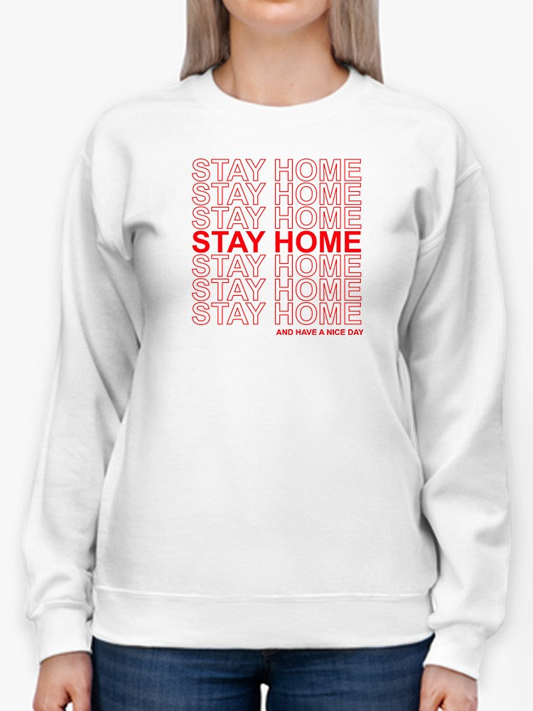 Nice Day, Stay Home! Sweatshirt Women's -GoatDeals Designs