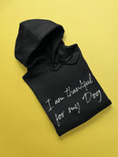 Im Thankful For My Day Hoodie Women's -GoatDeals Designs