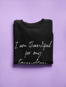 I'm Thankful For My Grandson Sweatshirt Women's -GoatDeals Designs