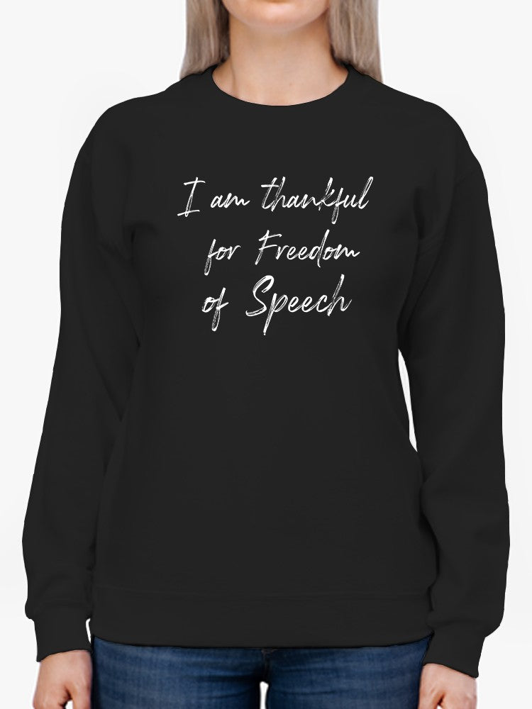 I'm Thankful For Free Speech Sweatshirt Women's -GoatDeals Designs