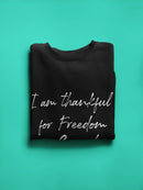 I'm Thankful For Free Speech Sweatshirt Women's -GoatDeals Designs